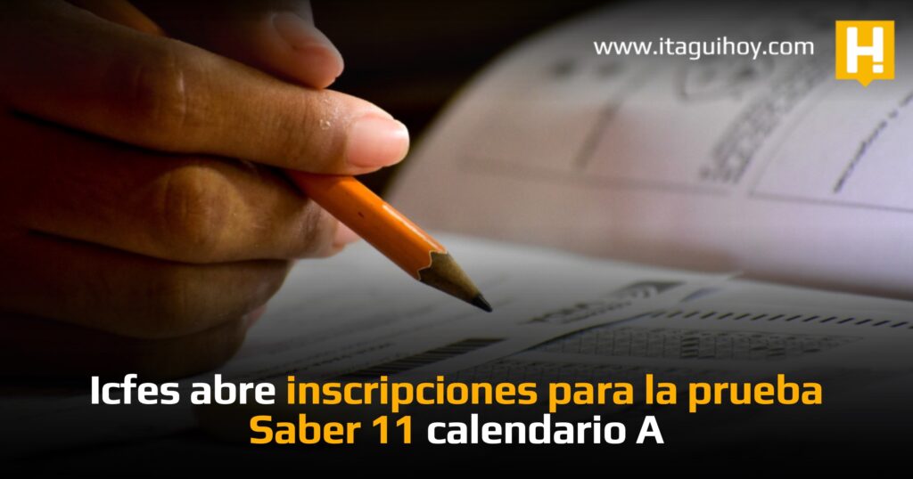 Icfes abre inscripciones para la prueba Saber 11 calendario A - Itagüí ...